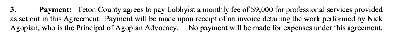 Teton County Lobbyist Nick Agopian is paid $9,000 per month.