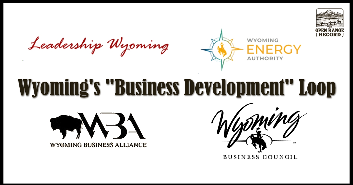Wyoming's "Business Development" organizations are part of a loop where one feeds the other.