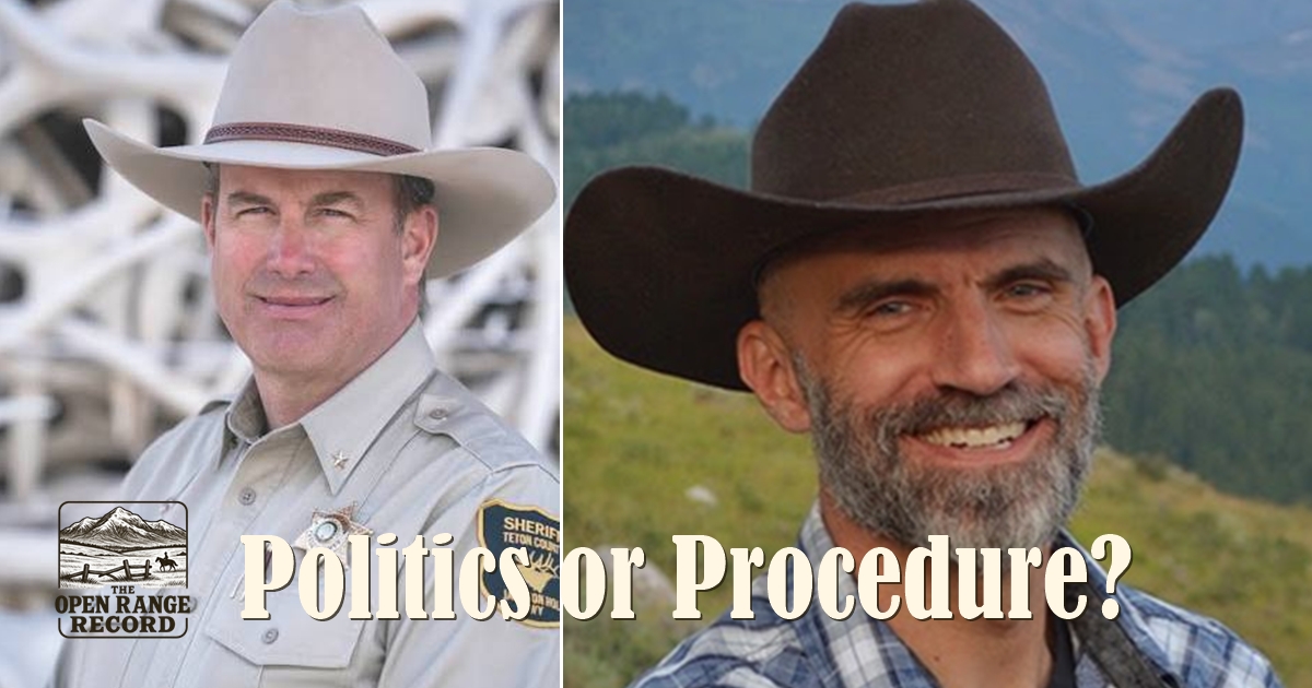 Politics or Procedure? Teton Sheriff Carr’s Record Under Scrutiny